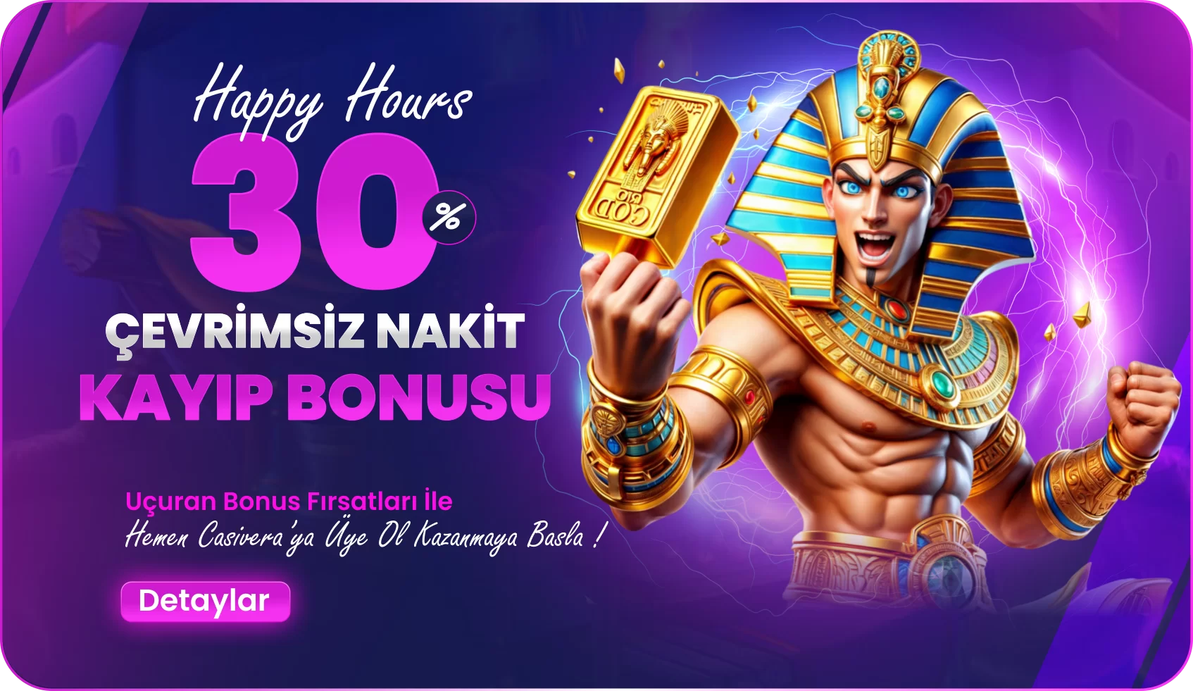 HAPPY HOURS %30 KAYIP BONUSU