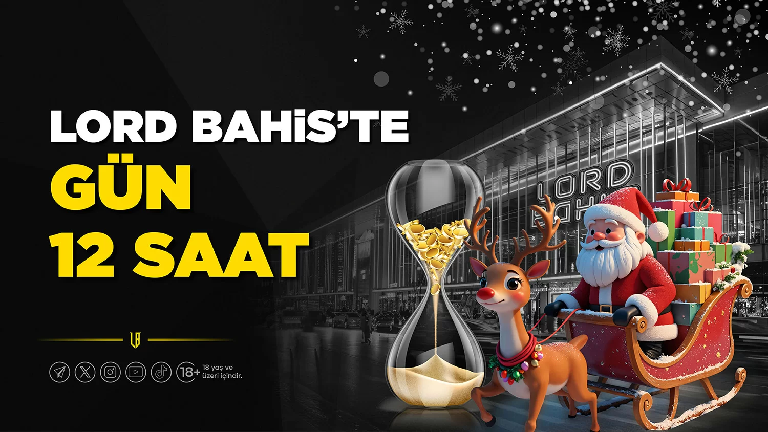 LORD'DA GÜN 12 SAAT !