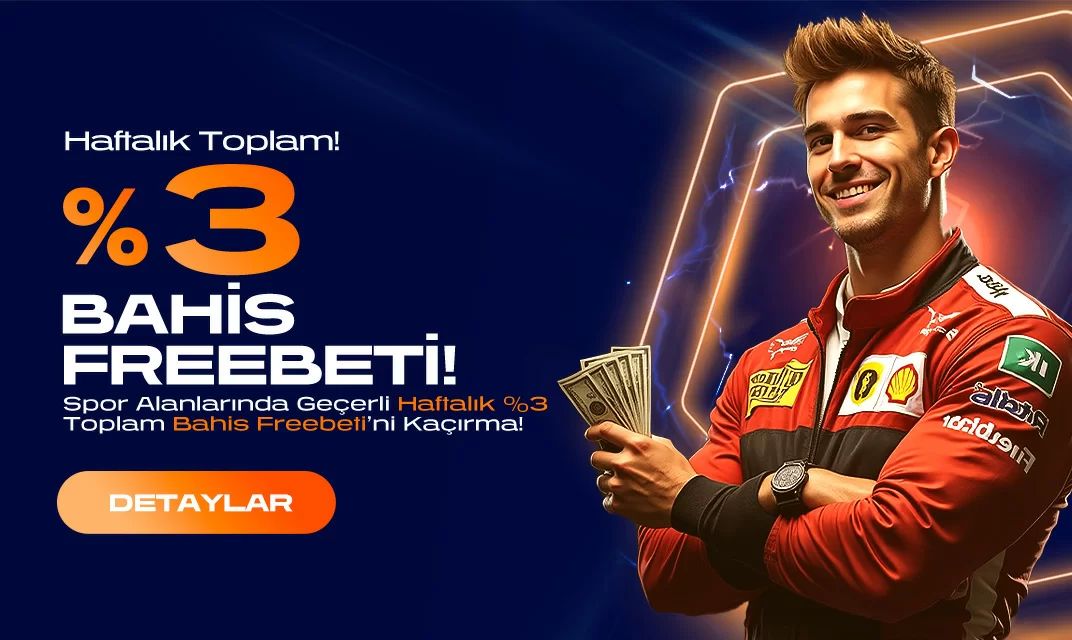 %3 HAFTALIK TOPLAM BAHIS FREEBETI