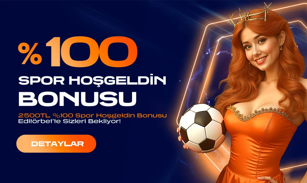 2500TL %100 HOŞGELDIN BONUSU