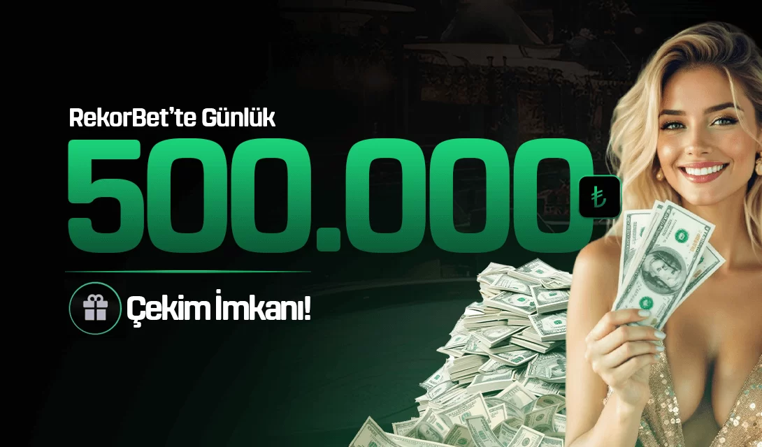 24 SAATTE 500.000₺ ÇEKİM İMKANI REKORBET'TE!