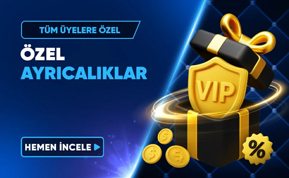 ÖZEL AYRICALIKLAR