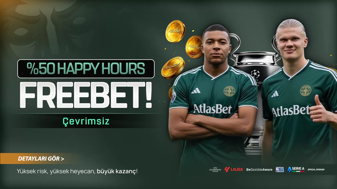%50 ÇEVRİMSİZ HAPPY HOURS FREEBET - Atlasbet