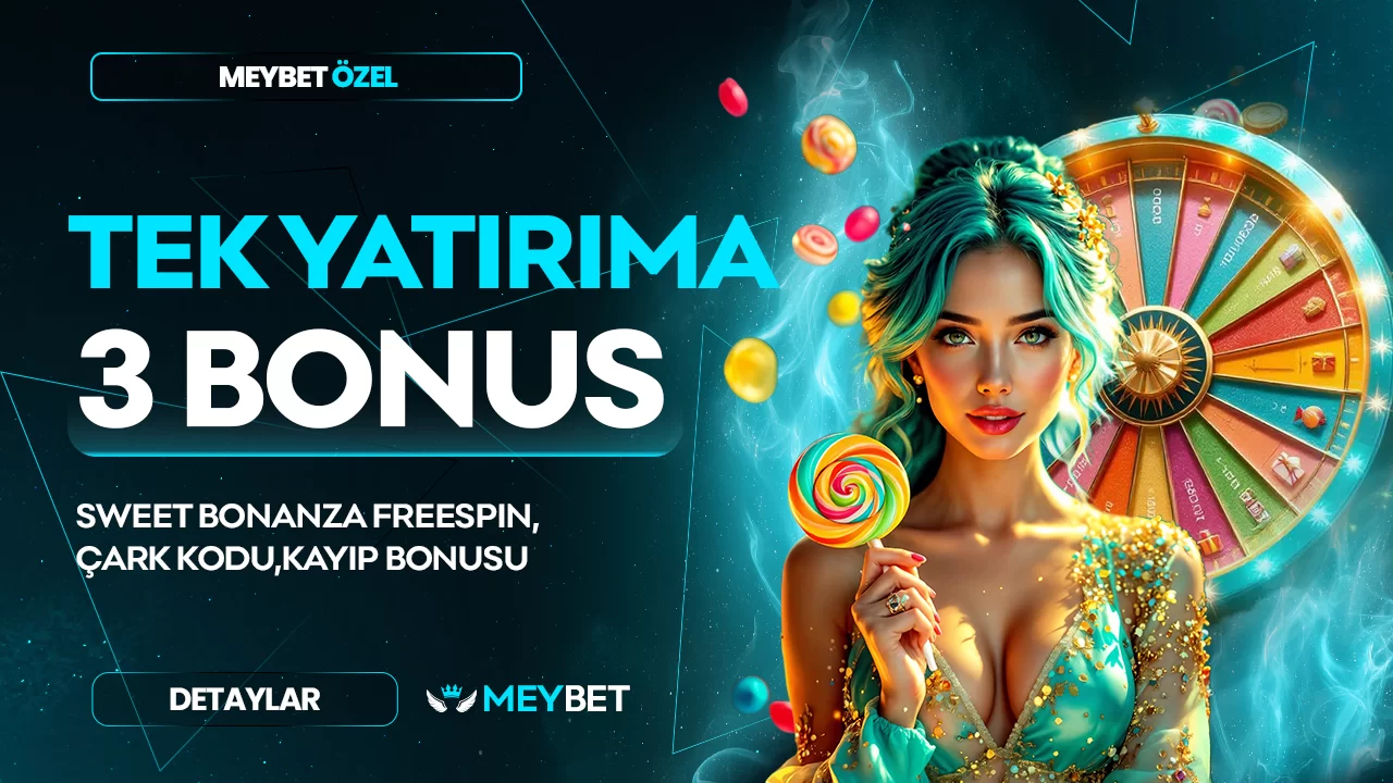 TEK YATIRIMA 3 BONUS YATIRIMA EK SWEET BONANZA FREESPİN + ÇARK KODU + KAYIP BONUS !