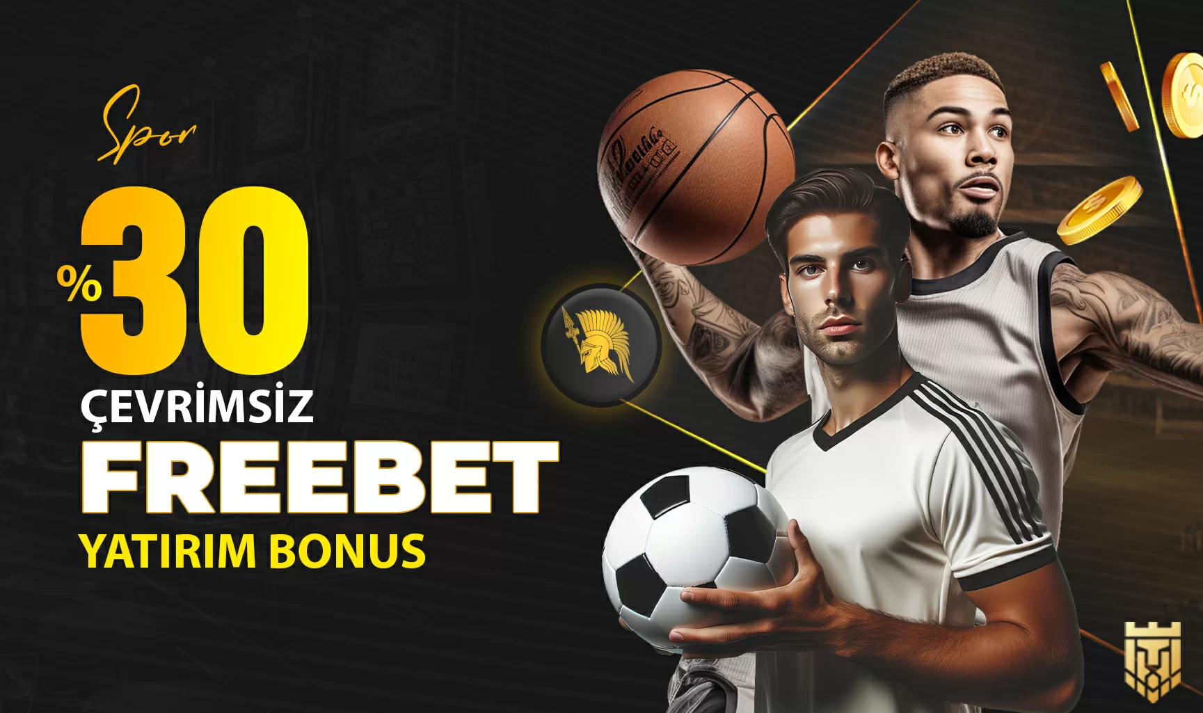 %30 ÇEVRIMSIZ FREEBET YATIRIM BONUSU