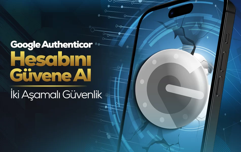 İKİ AŞAMALI GÜVENLİK - HESABINI GÜVENCEYE AL!