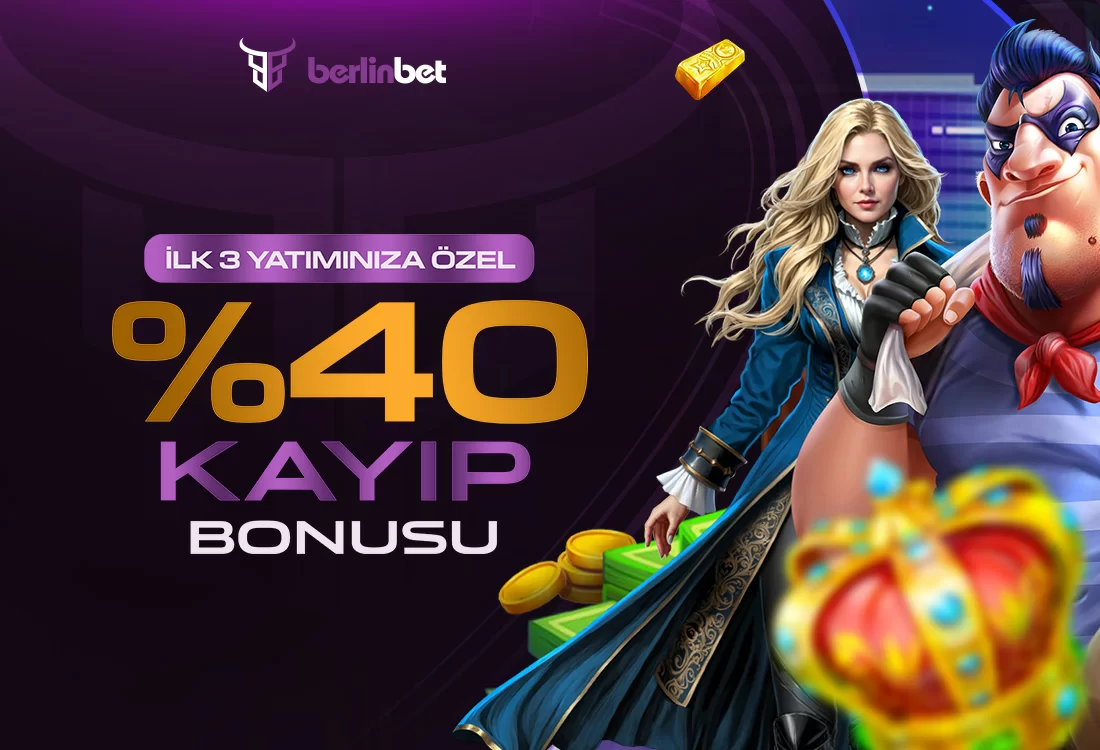 İLK 3 YATIRIMA ÖZEL %40 KAYIP BONUSU