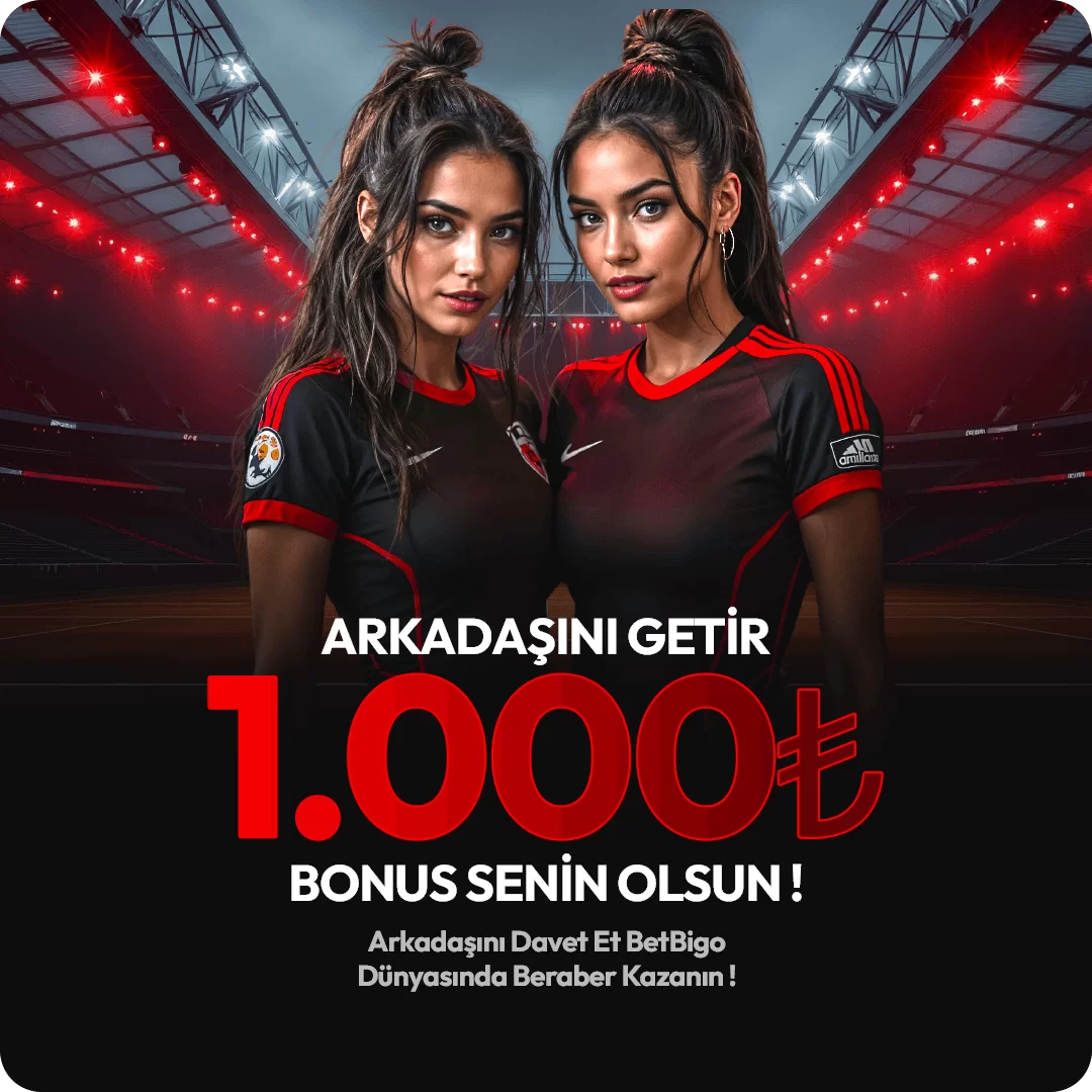 ARKADAŞINI GETIR BONUSU !