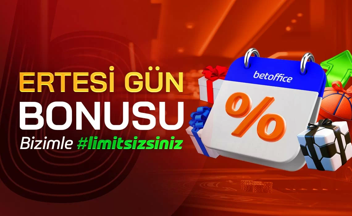 ERTESİ GÜN BONUSU