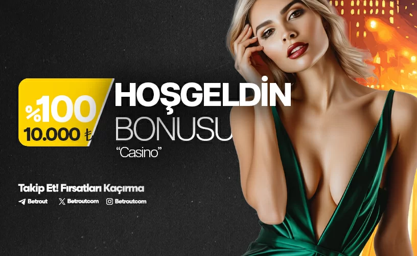 %100 HOŞGELDIN CASINO BONUSU