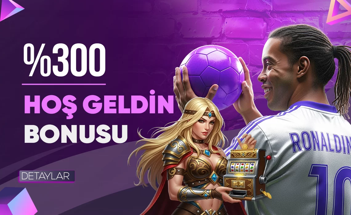 %300 HOŞ GELDİN BONUSU