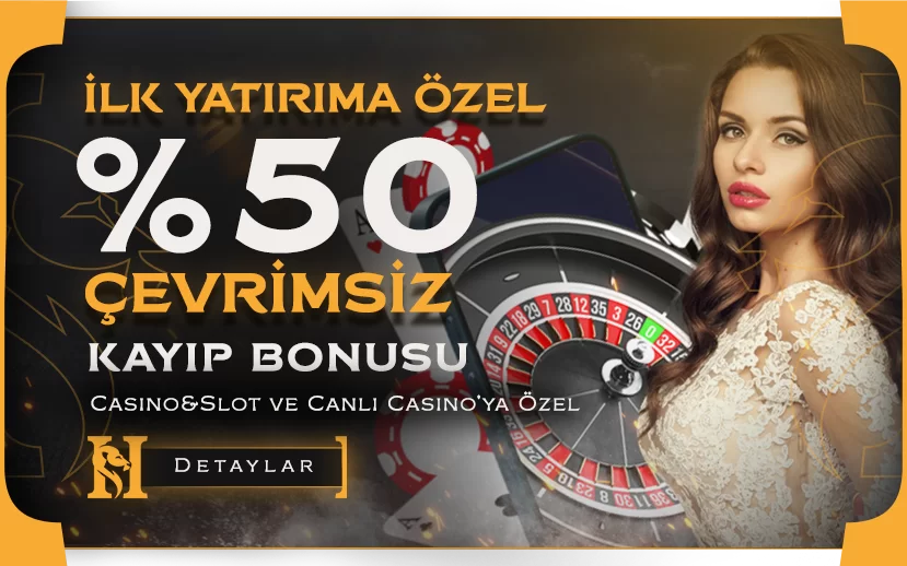 İLK YATIRIMA ÖZEL %50 ÇEVRİMSİZ KAYIP BONUSU