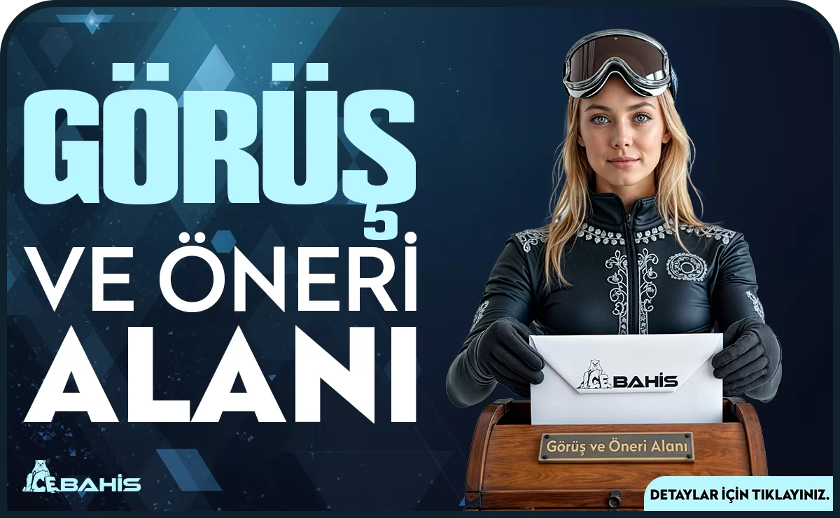 GÖRÜŞ VE ÖNERİ ALANI