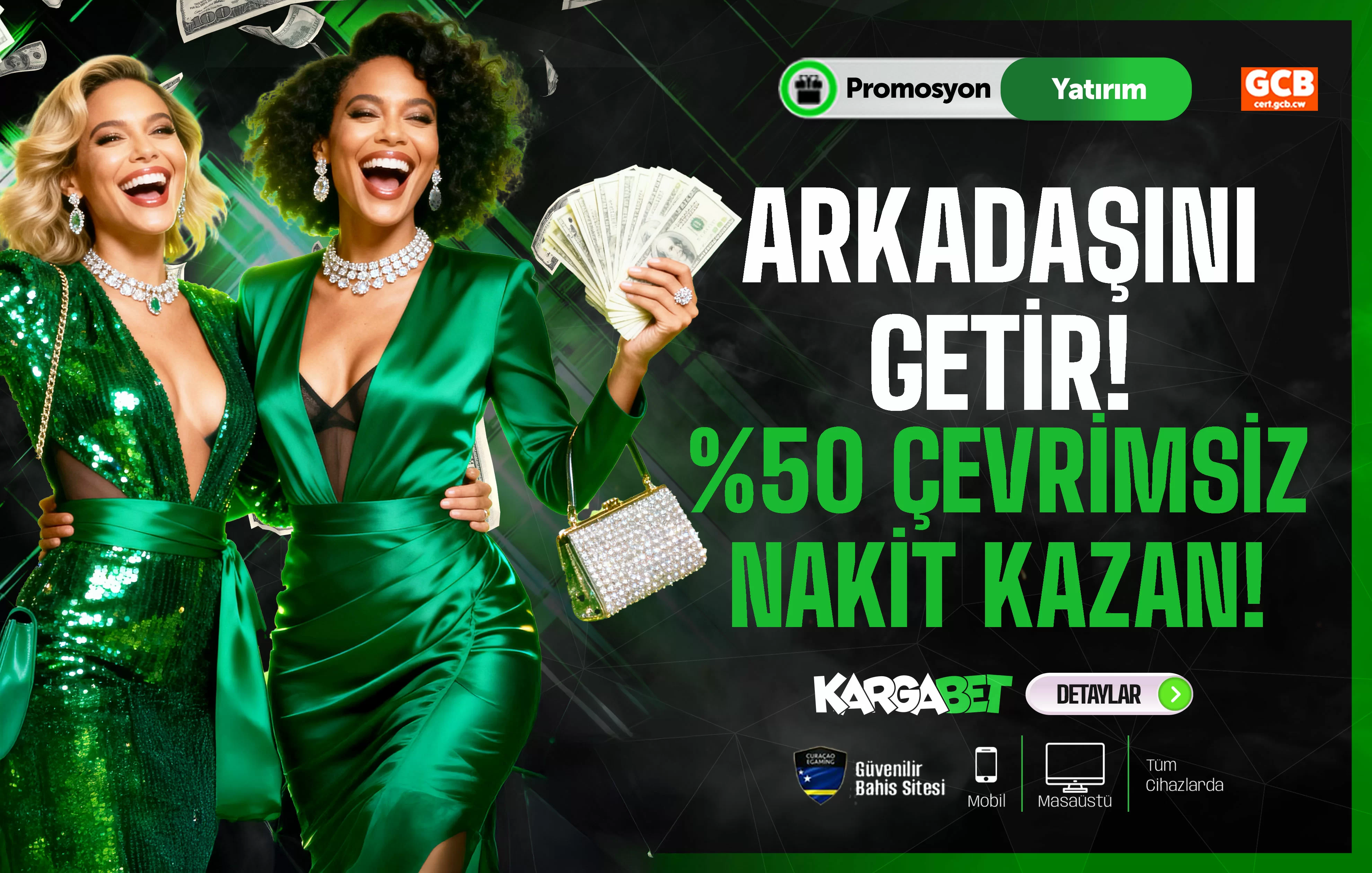 ARKADAŞINI GETİR, NAKİT KAZAN!