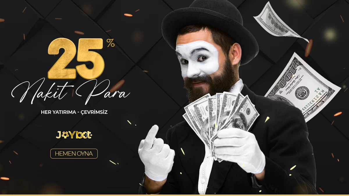 HER YATIRIMA %25 ÇEVRIMSIZ NAKİT PARA