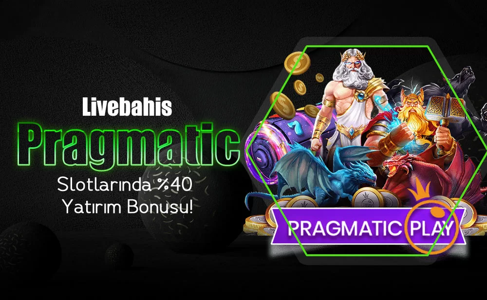 PRAGMATİC SLOTLARINDA %40 YATIRIM BONUSU