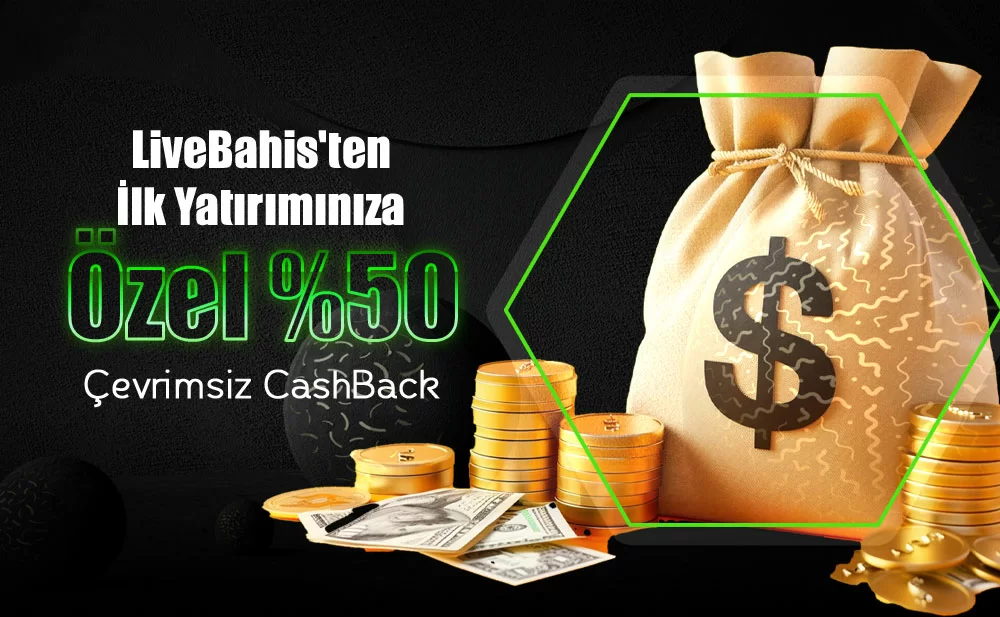 LİVEBAHİS’TE İLK YATIRIMINIZA %50 ÇEVRİMSİZ BONUS!