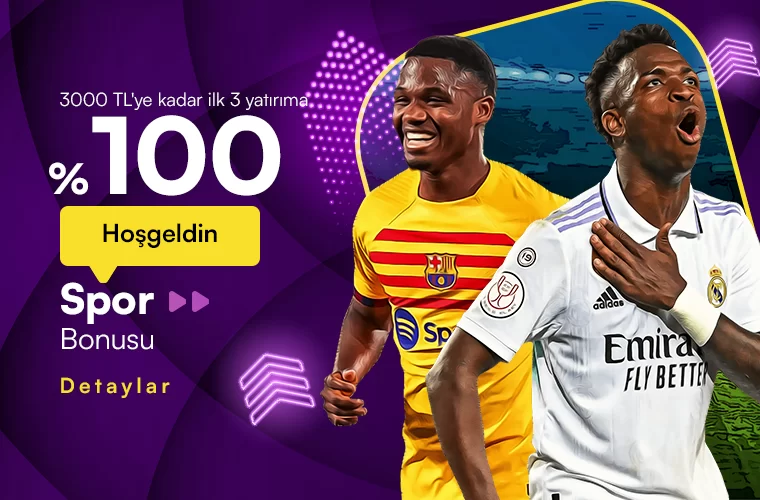 %100 3000 TL'YE KADAR SPOR HOŞGELDİN BONUSU