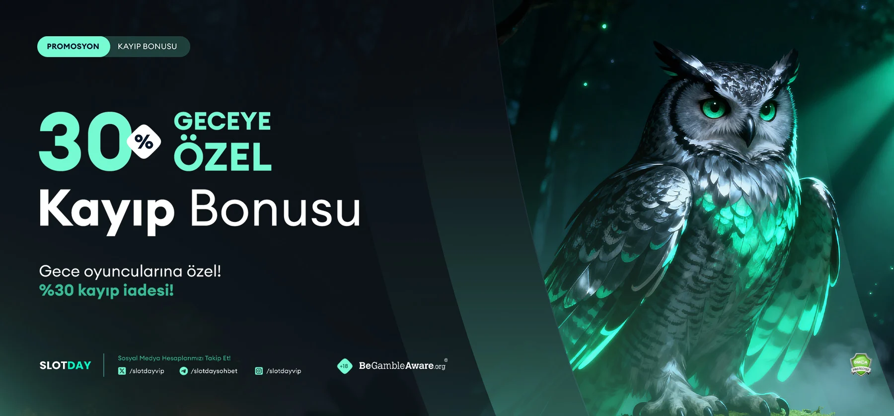 %30 GECEYE ÖZEL KAYIP BONUSU