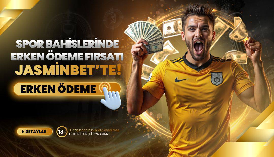 Erken Ödeme JASMINBET'te