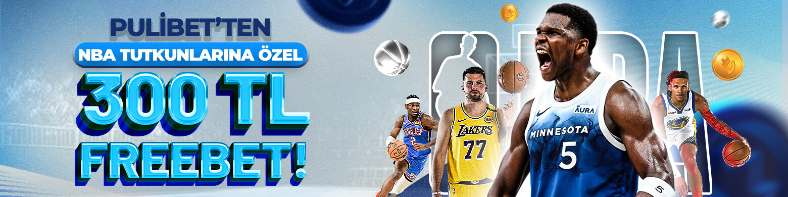 NBA Tutkunlarına 300 TL Freebet Bonusu