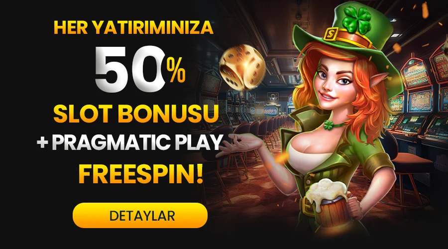 HER YATIRIMINIZA %50 SLOT BONUSU