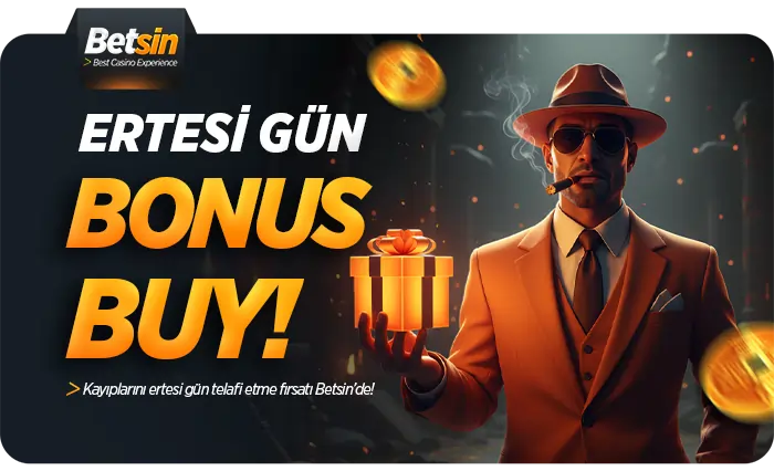 Ertesi Gün Bonus Buy