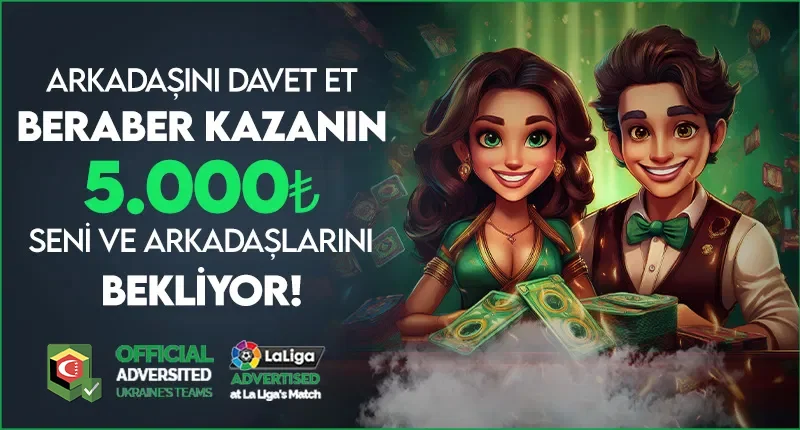 ARKADAŞINI DAVET ET BONUS KAZAN