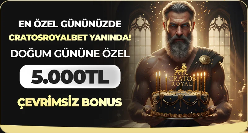 5000 TL DOĞUM GÜNÜ BONUSU
