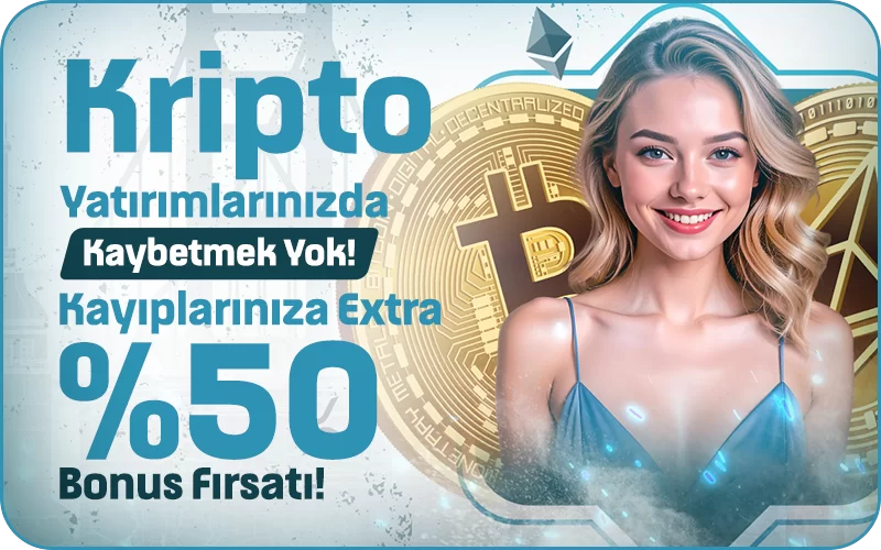 KRİPTO %50 EKSTRA KAYIP BONUSU