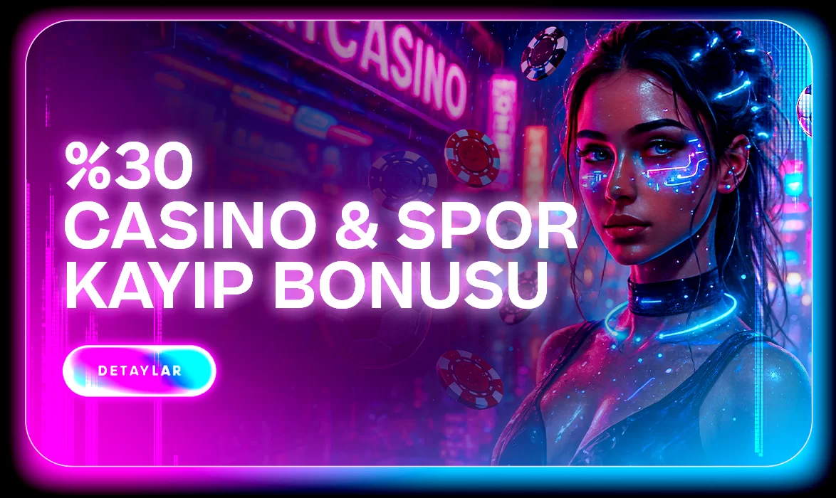%30 CASINO & SPOR KAYIP BONUSU