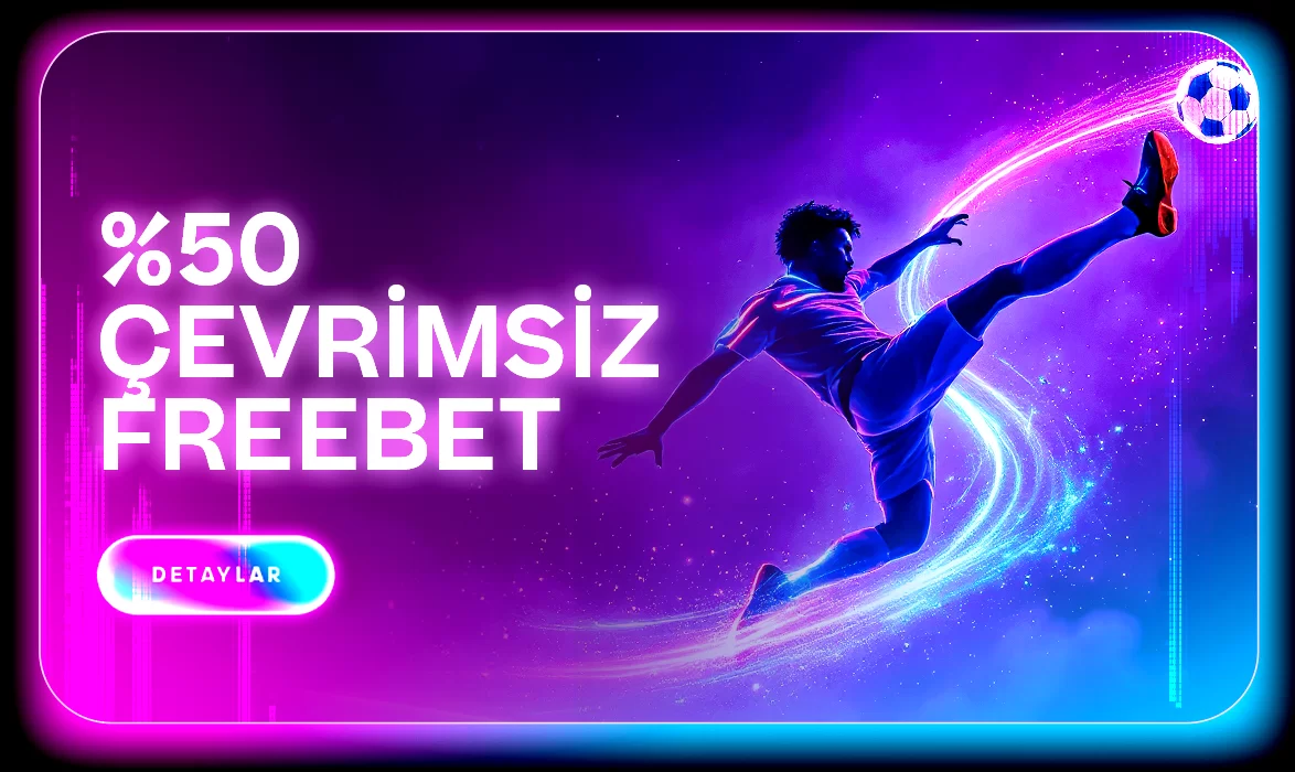 %50 ÇEVRİMSİZ FREEBET