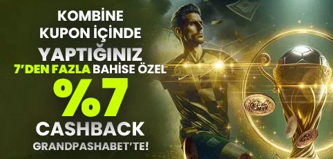 7'DEN FAZLA BAHSİNİZE ÖZEL %7 CASHBACK GRANDPASHABET'TE!
