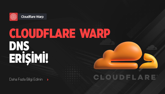 CLOUDFLARE WARP BAĞIMSIZ, DNS ERİŞİM ADRESİ