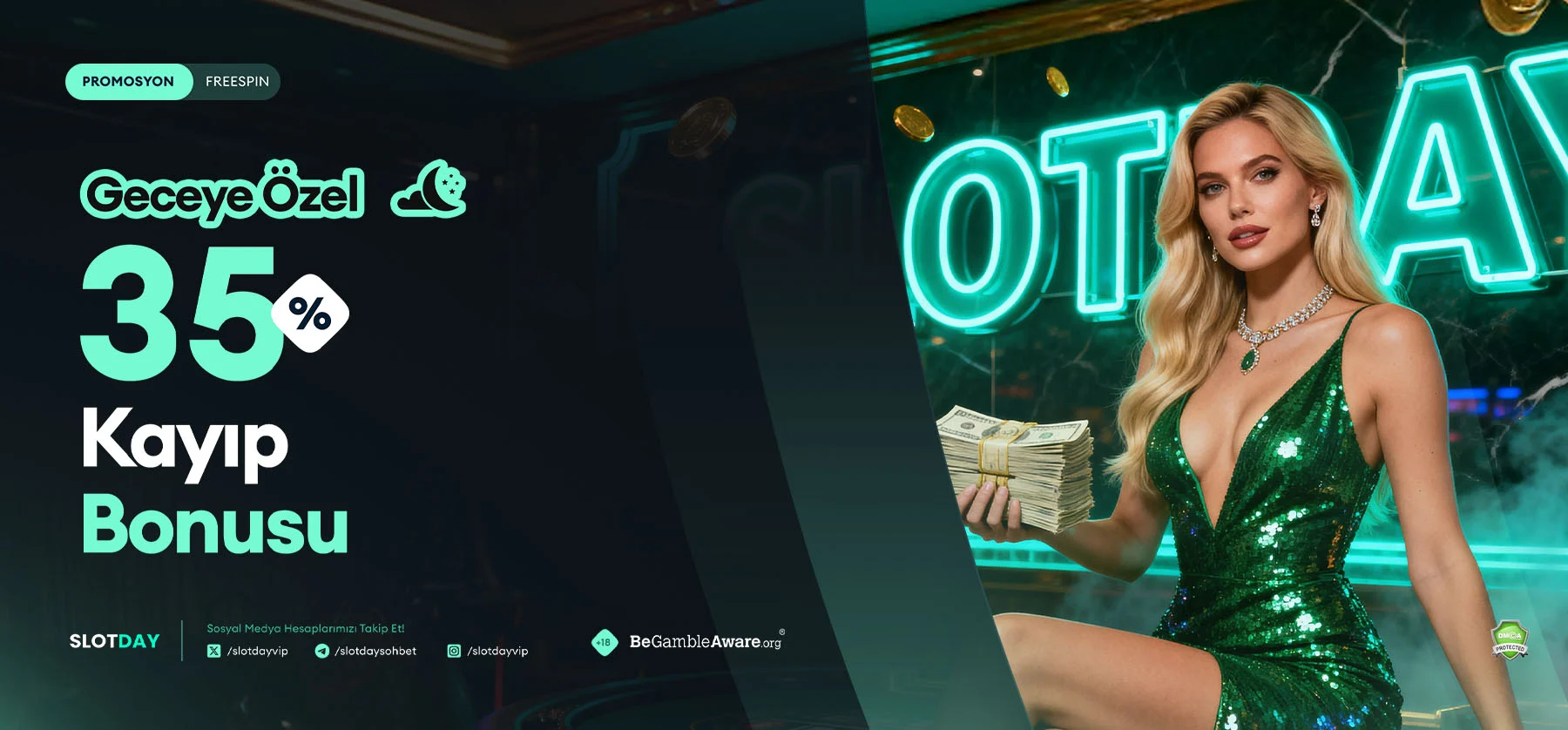 %35 GECEYE ÖZEL KAYIP BONUSU