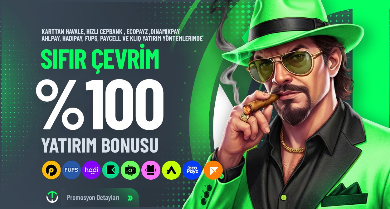 SIFIR ÇEVRİM %100 YATIRIM BONUSU
