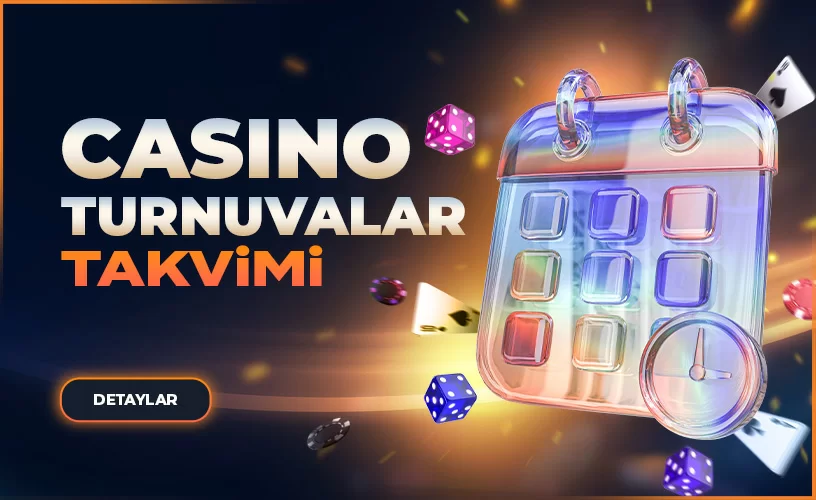 CASİNO TURNUVALAR TAKVİMİ  