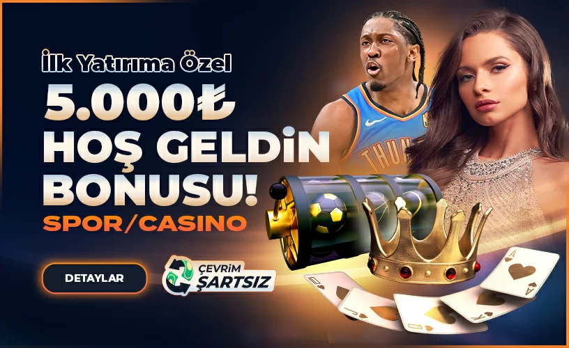 ₺5.000 HOŞ GELDİN BONUSU (İLK YATIRIMA ÖZEL)