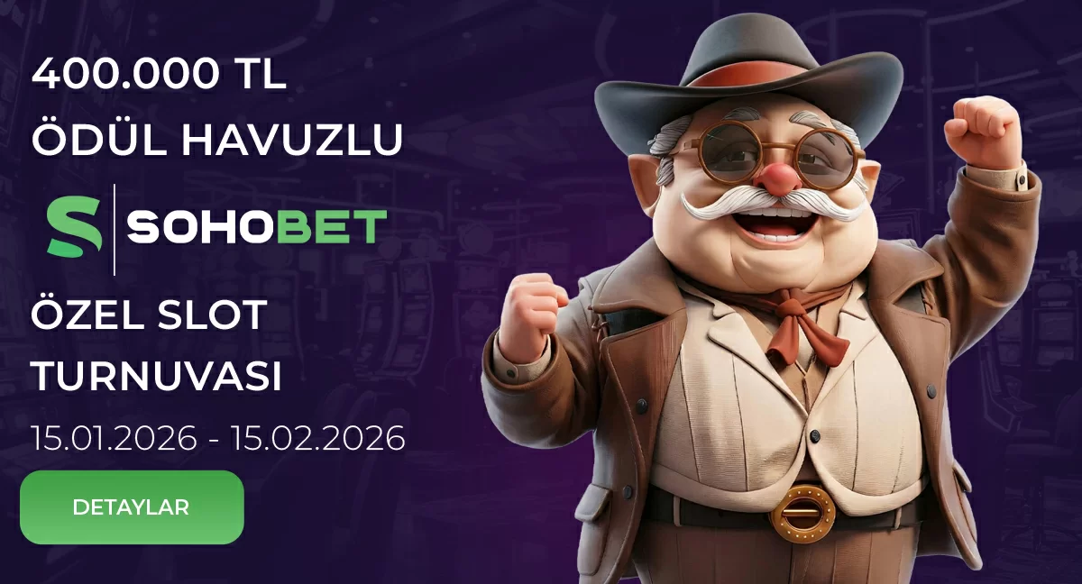 400.000₺ ÖDÜL HAVUZLU SOHOBET ÖZEL SLOT TURNUVASI 