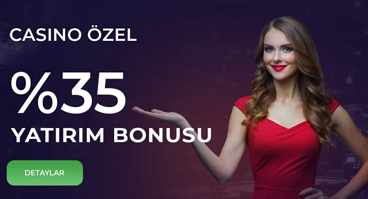 10.000 TL %35 Casino Yatırım Bonusu