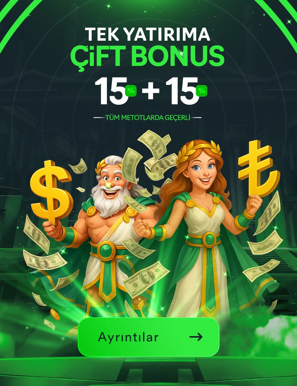 TEK YATIRIMA ÇİFT BONUS! %15+%15 ! TÜM METOTLARDA GEÇERLİ! (YATIRIM BONUSU + DİSCOUNT )