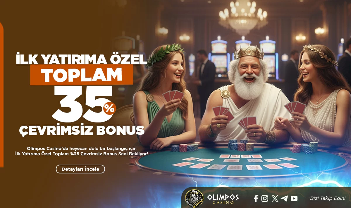 İLK YATIRIMA ÖZEL %35 ÇEVRİMSİZ YATIRIM BONUSU