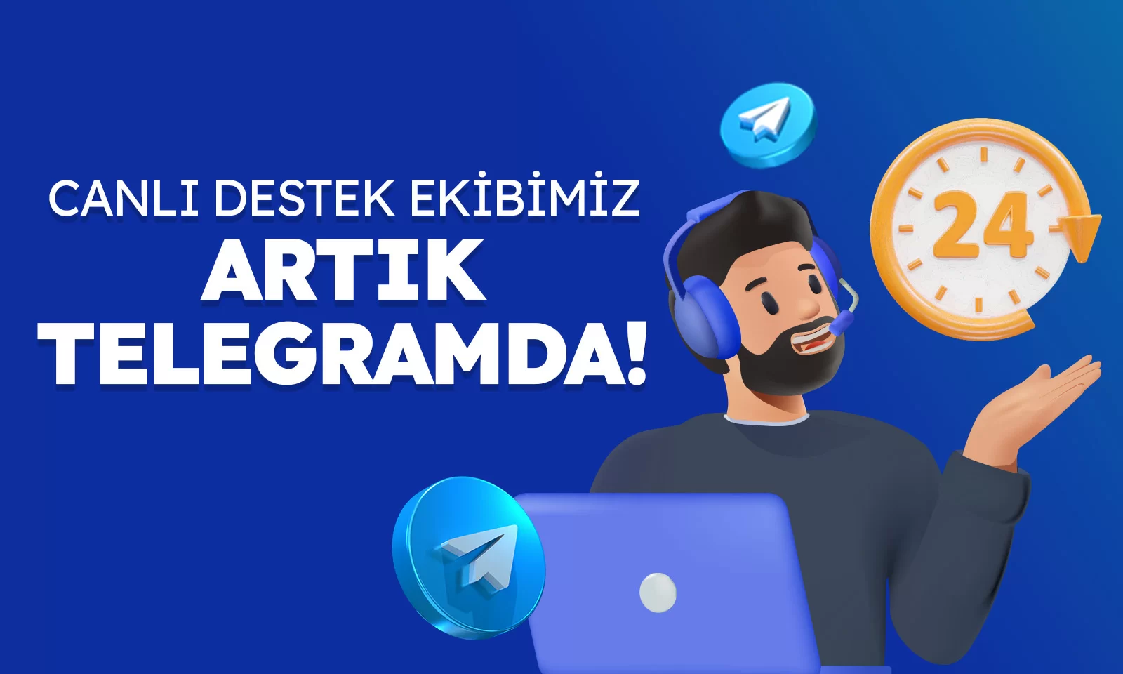 CANLI DESTEK TELEGRAMDA