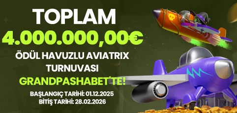 TOPLAM 4.000.000,00 € ÖDÜL HAVUZLU AVIATRIX TURNUVASI!