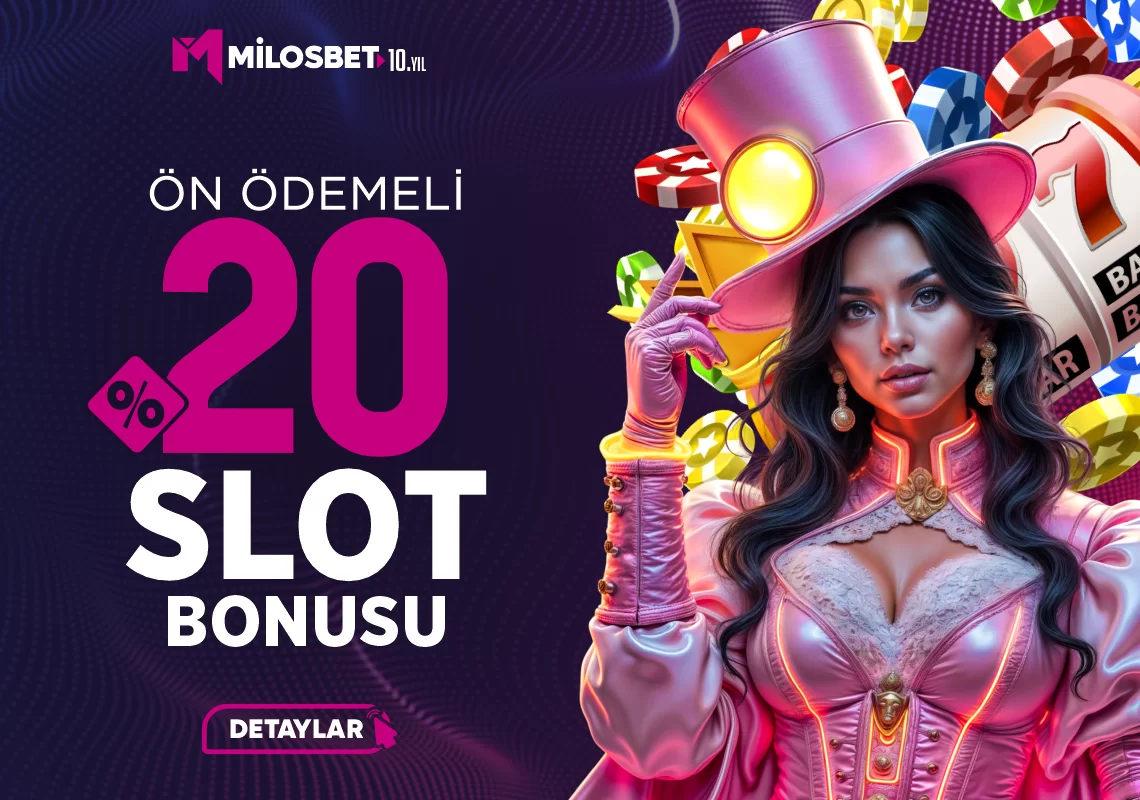 ÖN ÖDEMELİ %20 SLOT BONUSU