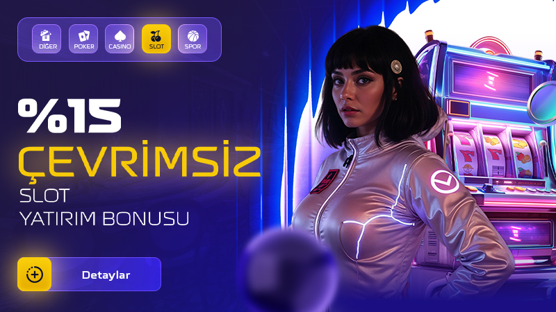 %15 Çevrimsiz Slot Yatırım Bonusu