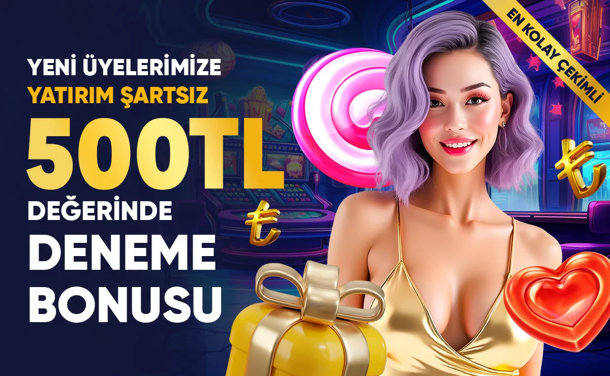 YENİ ÜYELERİMİZ YATIRIM ŞARTSIZ 500 TL DEĞERİNDE DENEME BONUSU !