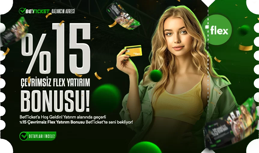 %15 ÇEVRİMSİZ FLEX YATIRIM BONUSU