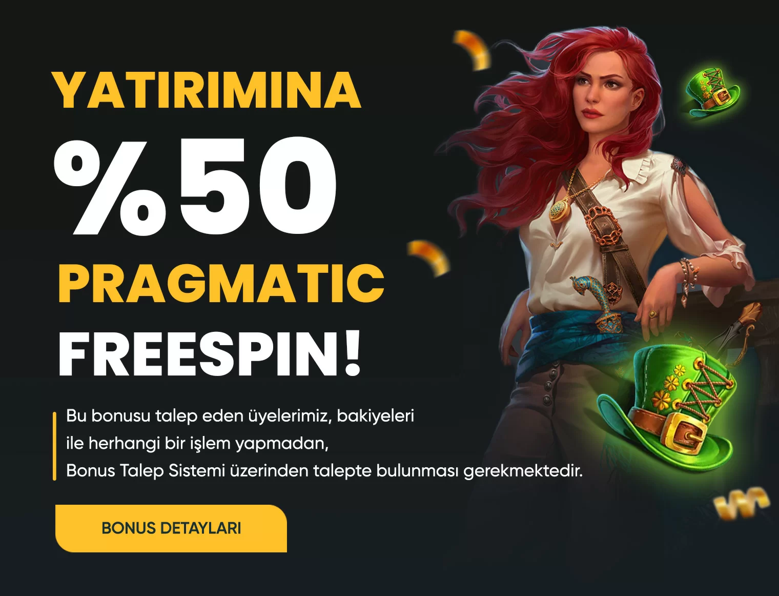 HER YATIRIMA %50 PRAGMATİC FREESPİN
