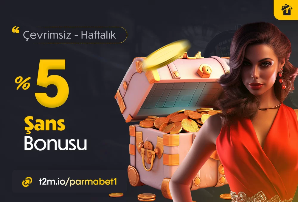 HER PAZARTESİ %5 HAFTALIK ŞANS BONUSU İLE ŞANSINIZI ARTIRIN!